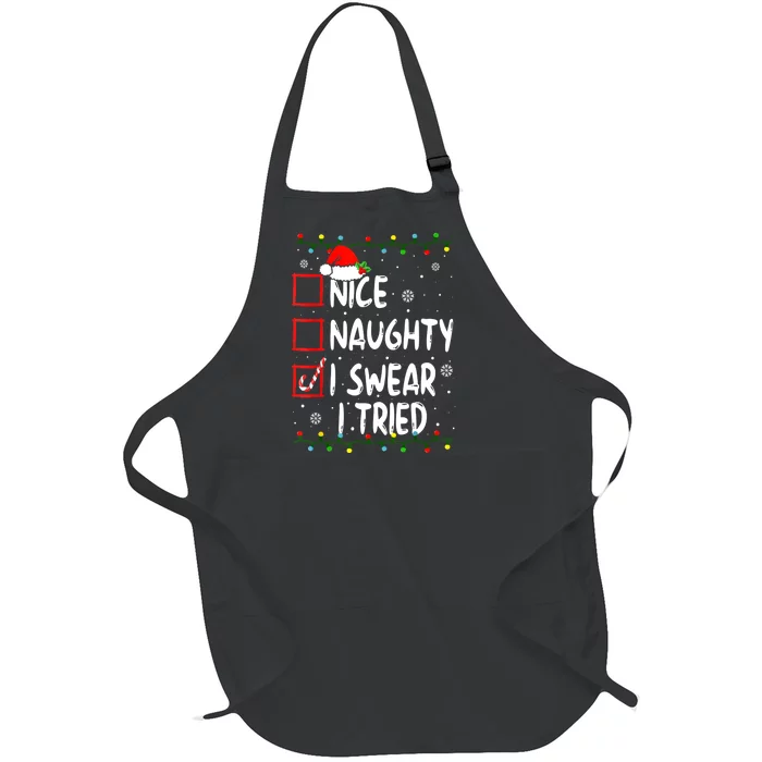 Christmas Nice Naughty I Swear I Tried Funny Xmas List Full-Length Apron With Pocket