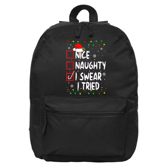 Christmas Nice Naughty I Swear I Tried Funny Xmas List 16 in Basic Backpack