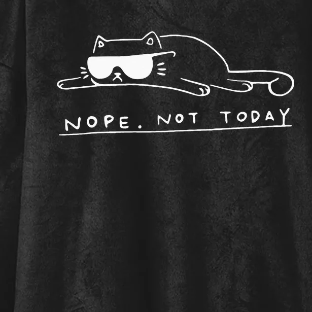 Cat Nope Not Today Hooded Wearable Blanket