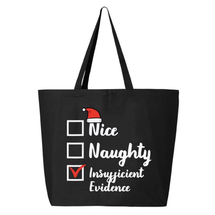 Christmas Nice Naughty Insuffucient Evidence Xmas 25L Jumbo Tote