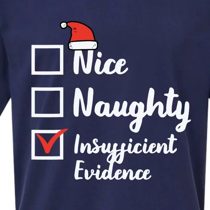 Christmas Nice Naughty Insuffucient Evidence Xmas Sueded Cloud Jersey T-Shirt