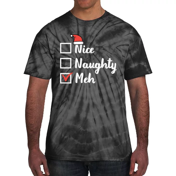 Christmas Nice Naughty Meh Funny Xmas List Tie-Dye T-Shirt