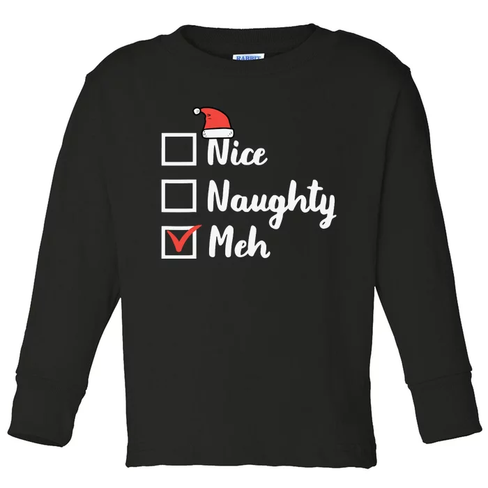 Christmas Nice Naughty Meh Funny Xmas List Toddler Long Sleeve Shirt