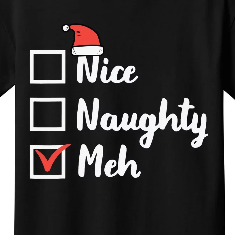 Christmas Nice Naughty Meh Funny Xmas List Kids T-Shirt