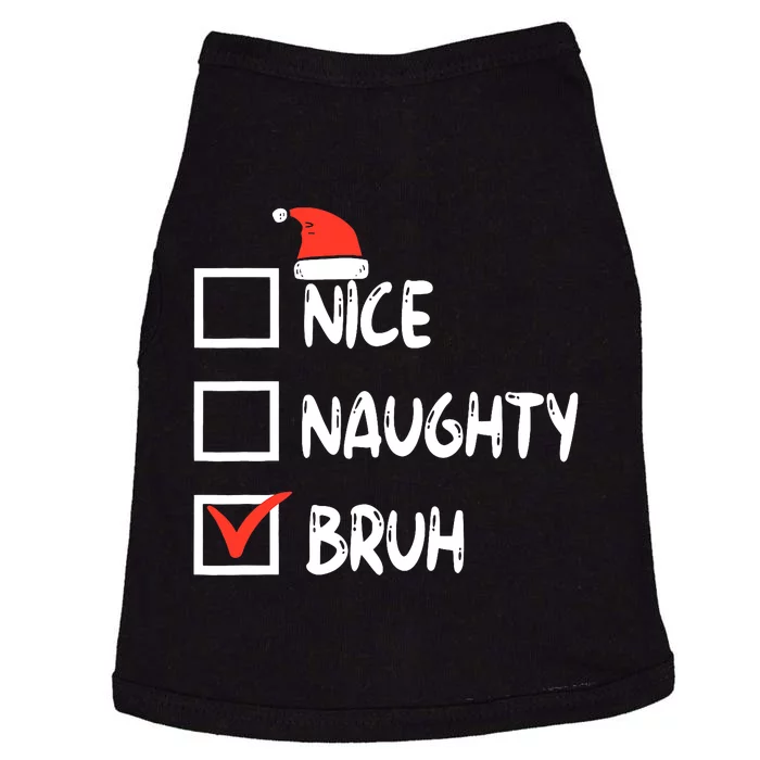 Christmas Nice Naughty Bruh Funny Xmas List Doggie Tank