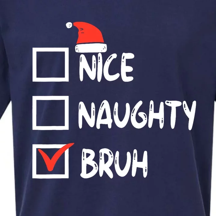 Christmas Nice Naughty Bruh Funny Xmas List Sueded Cloud Jersey T-Shirt