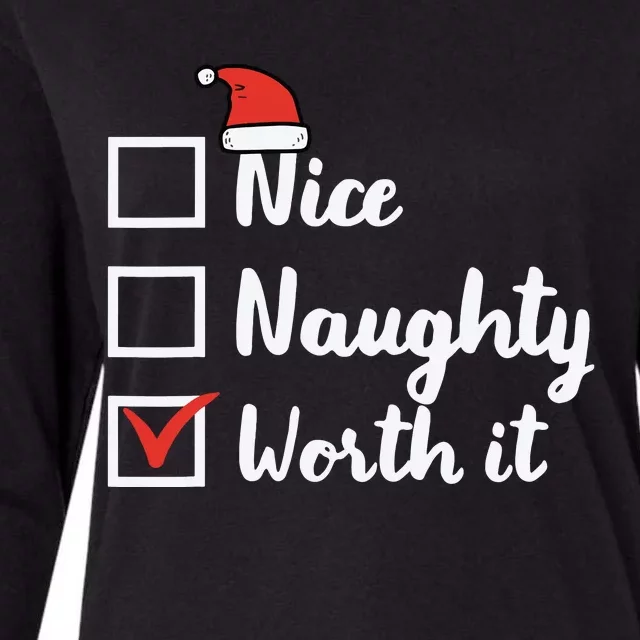 Christmas Nice Naughty Worth It Funny Xmas Womens Cotton Relaxed Long Sleeve T-Shirt