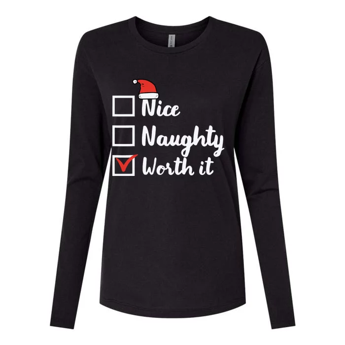 Christmas Nice Naughty Worth It Funny Xmas Womens Cotton Relaxed Long Sleeve T-Shirt