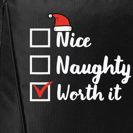 Christmas Nice Naughty Worth It Funny Xmas City Backpack