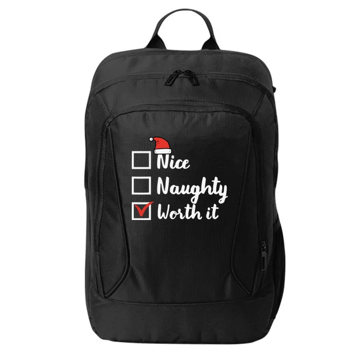 Christmas Nice Naughty Worth It Funny Xmas City Backpack