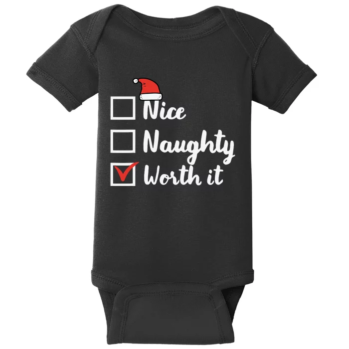 Christmas Nice Naughty Worth It Funny Xmas Baby Bodysuit