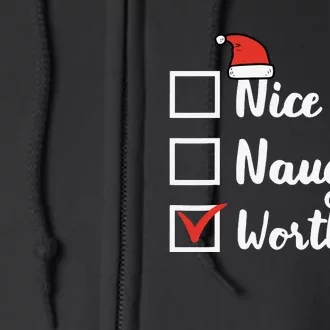 Christmas Nice Naughty Worth It Funny Xmas Full Zip Hoodie