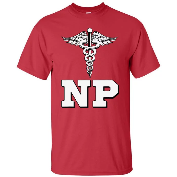 Caduceus Np Nurse Practitioner Inspired Gift Idea Tall T-Shirt