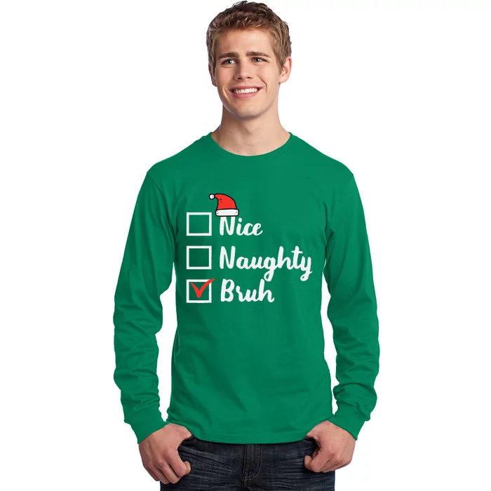 Christmas Nice Naughty Bruh Funny Xmas List Women Long Sleeve Shirt