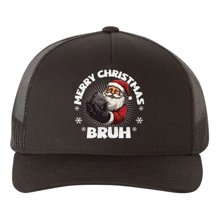 Christmas Nice Naughty Bruh Funny Xmas List Yupoong Adult 5-Panel Trucker Hat