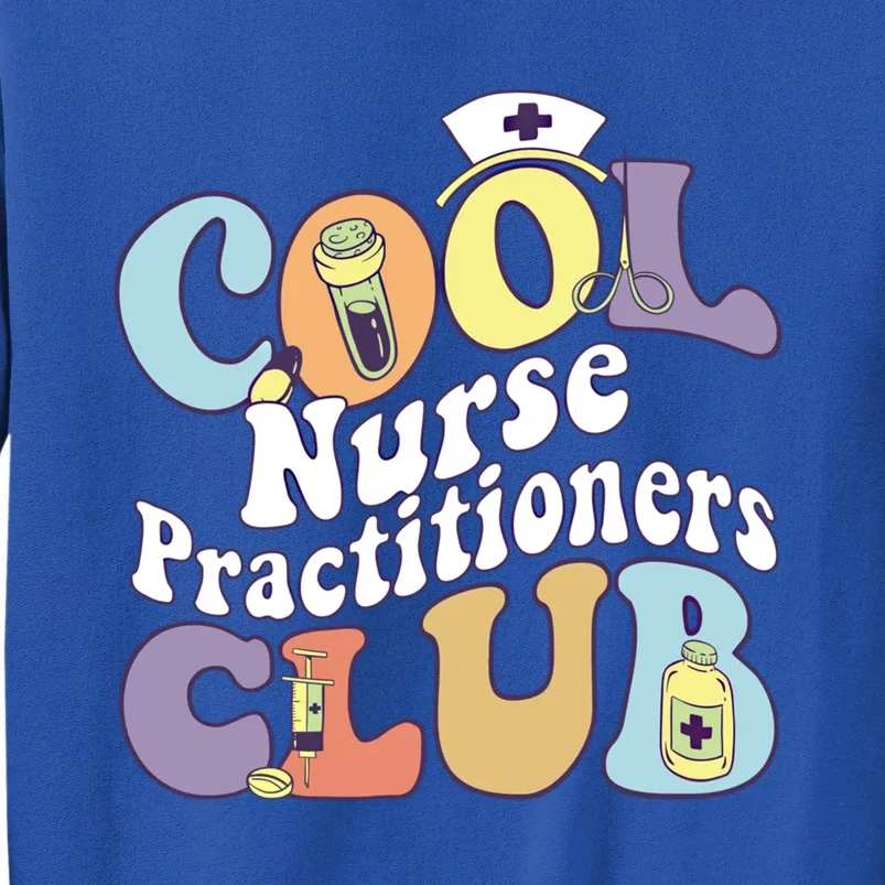 Cool Nurse Practitioners Club Rn Registered Nurse Squad Cool Gift Tall Sweatshirt