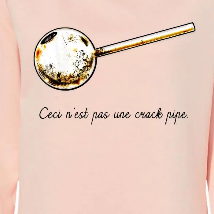 Ceci Nest Pas Une Crack Pipe Funny Meme Womens California Wash Sweatshirt