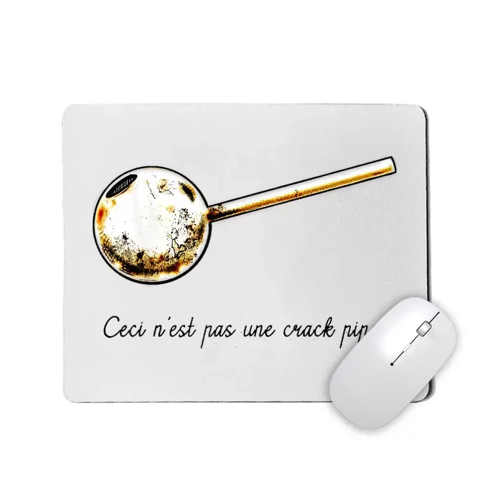 Ceci Nest Pas Une Crack Pipe Funny Meme Mousepad