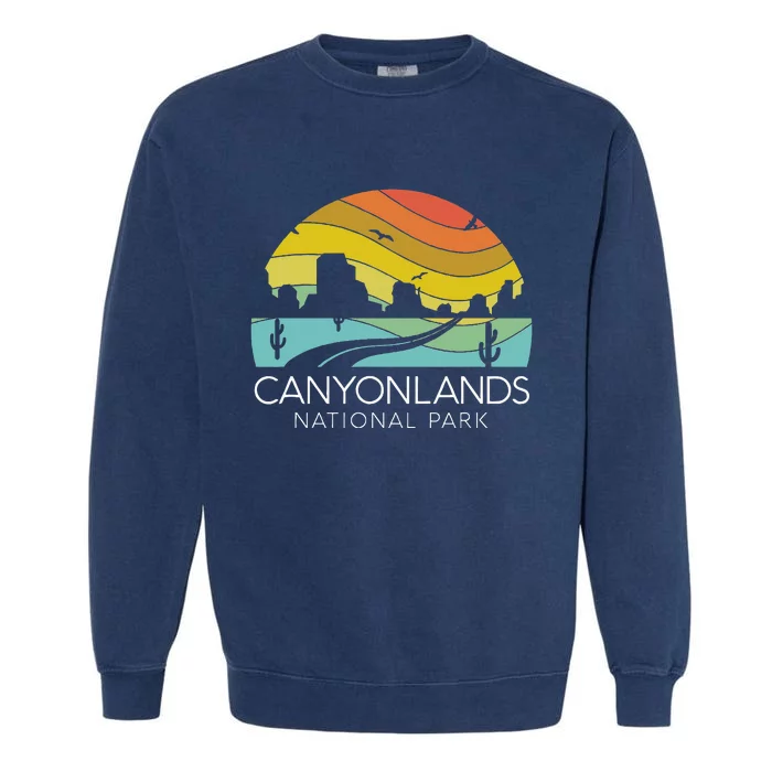 Canyonlands National Park Utah Zion Bryce Canyon Arches Garment-Dyed Sweatshirt