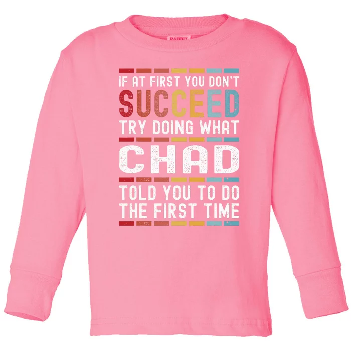 Chad Name Personalized Funny Birthday Christmas Joke Toddler Long Sleeve Shirt