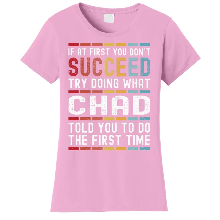 Chad Name Personalized Funny Birthday Christmas Joke Women's T-Shirt