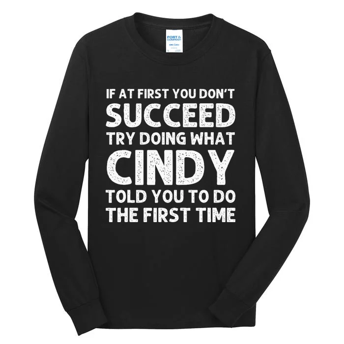 Cindy Name Personalized Birthday Funny Christmas Joke Tall Long Sleeve T-Shirt