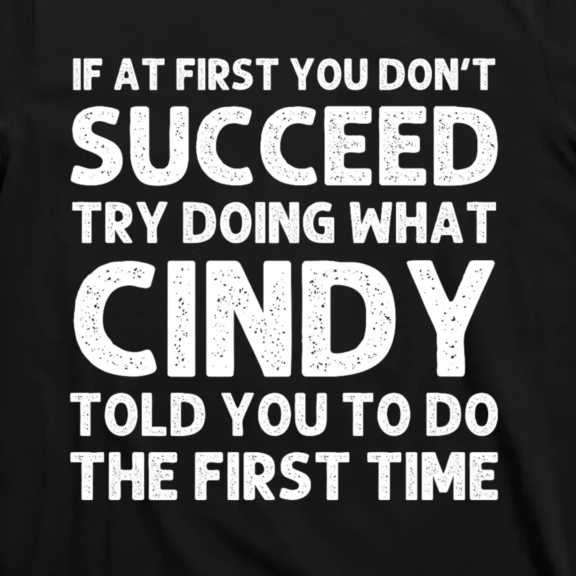 Cindy Name Personalized Funny Christmas Joke If At First You Dont Succeed T-Shirt