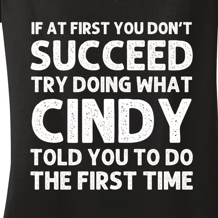 Cindy Name Personalized Funny Christmas Joke If At First You Dont Succeed Women's V-Neck T-Shirt