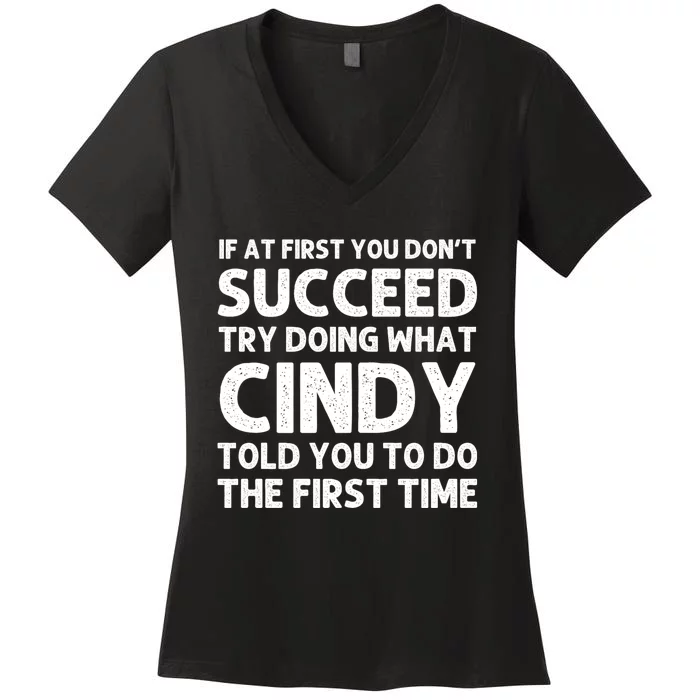 Cindy Name Personalized Funny Christmas Joke If At First You Dont Succeed Women's V-Neck T-Shirt