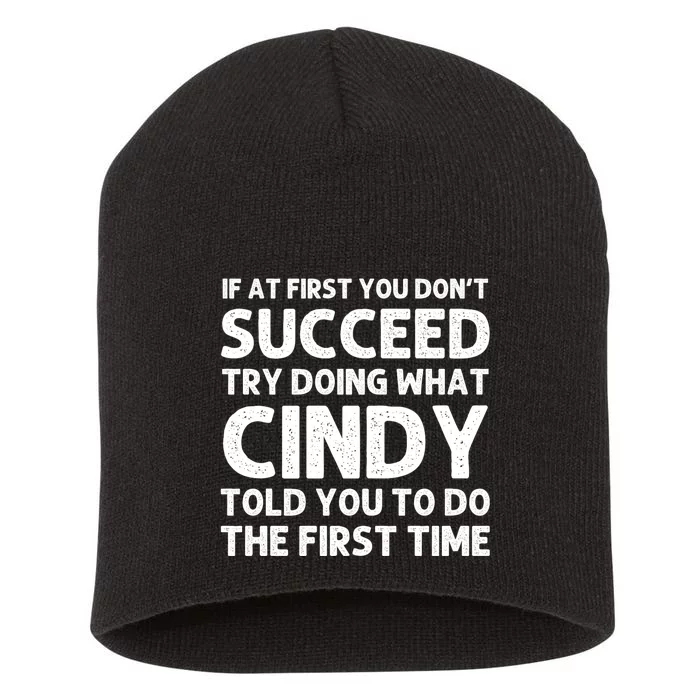 Cindy Name Personalized Funny Christmas Joke If At First You Dont Succeed Short Acrylic Beanie