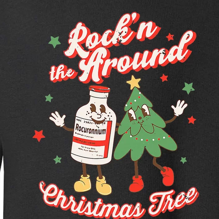 Christmas Nurse Rocn Around The Christmas Tree NICU L&D Toddler Sweatshirt