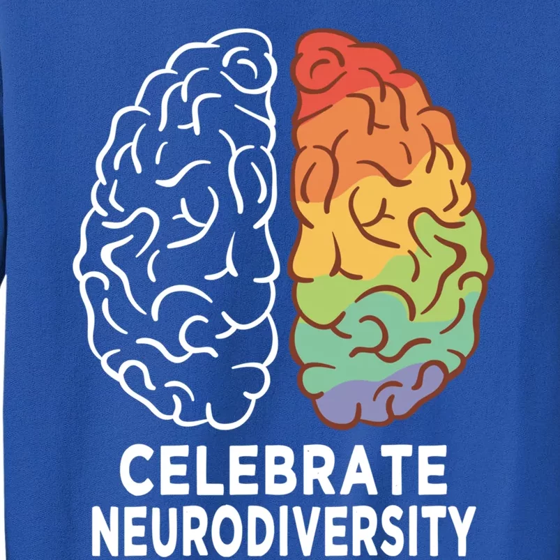 Celebrate Neurodiversity Rainbow Brain Autism Awareness Meaningful Gift Tall Sweatshirt