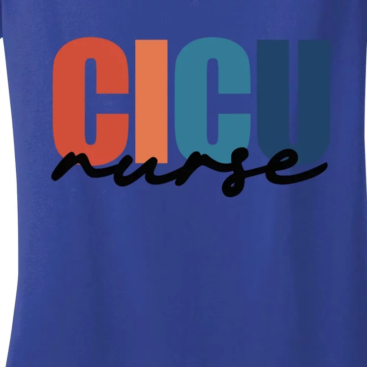 Cicu Nurse Rn Cardiac Intensive Care Unit Nurse Life Meaningful Gift Women's V-Neck T-Shirt