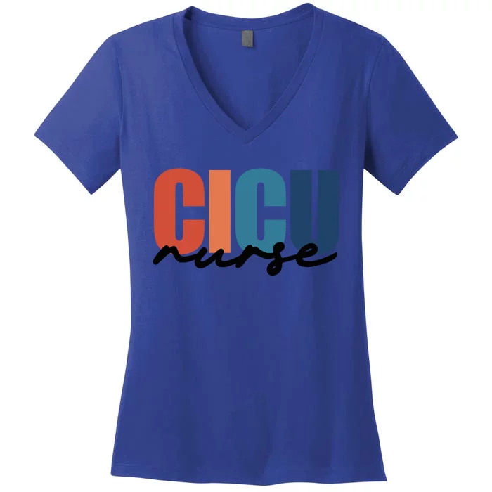 Cicu Nurse Rn Cardiac Intensive Care Unit Nurse Life Meaningful Gift Women's V-Neck T-Shirt