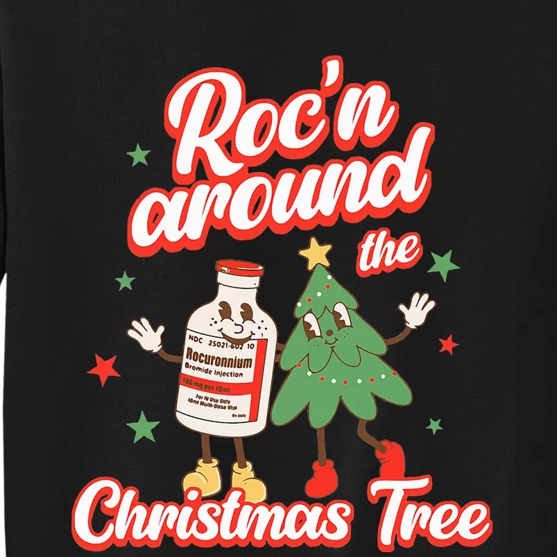 Christmas Nurse Roc'n Around The Christmas Tree NICU L&D Tall Sweatshirt