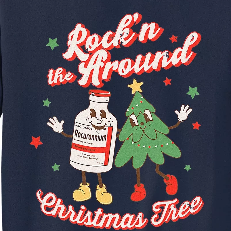 Christmas Nurse Rocn Around The Christmas Tree NICU L&D Tall Sweatshirt