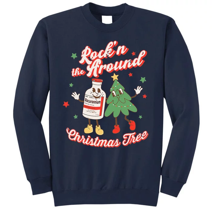 Christmas Nurse Rocn Around The Christmas Tree NICU L&D Tall Sweatshirt