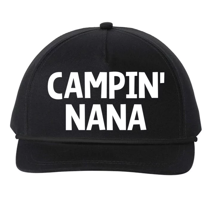 Campin Nana! Simple Minimalist Camping Grandmother Grandma Meaningful Gift Snapback Five-Panel Rope Hat