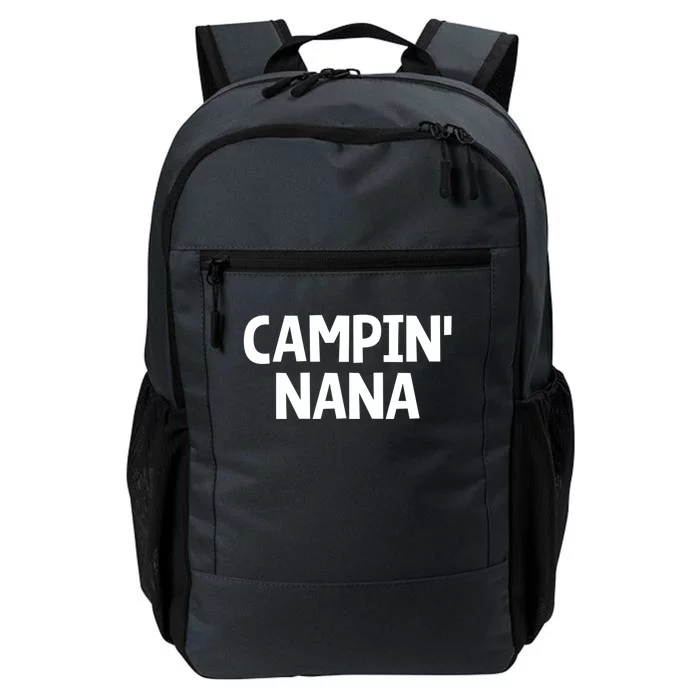 Campin Nana! Simple Minimalist Camping Grandmother Grandma Meaningful Gift Daily Commute Backpack