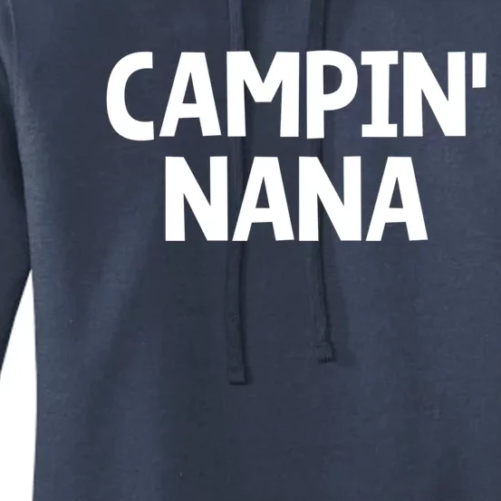 Campin Nana! Simple Minimalist Camping Grandmother Grandma Meaningful Gift Women's Pullover Hoodie