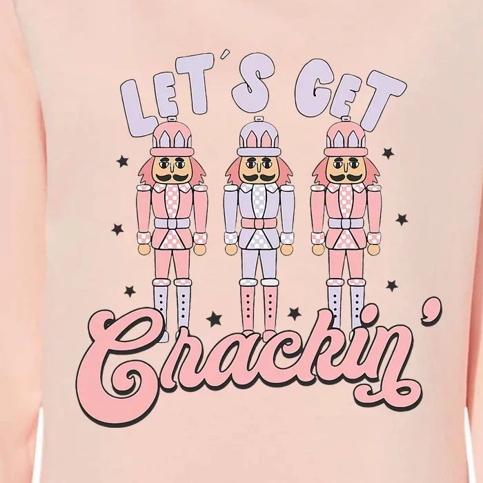 Christmas Nutcracker Squad Lets Get Crackin Ballet Womens California Wash Sweatshirt