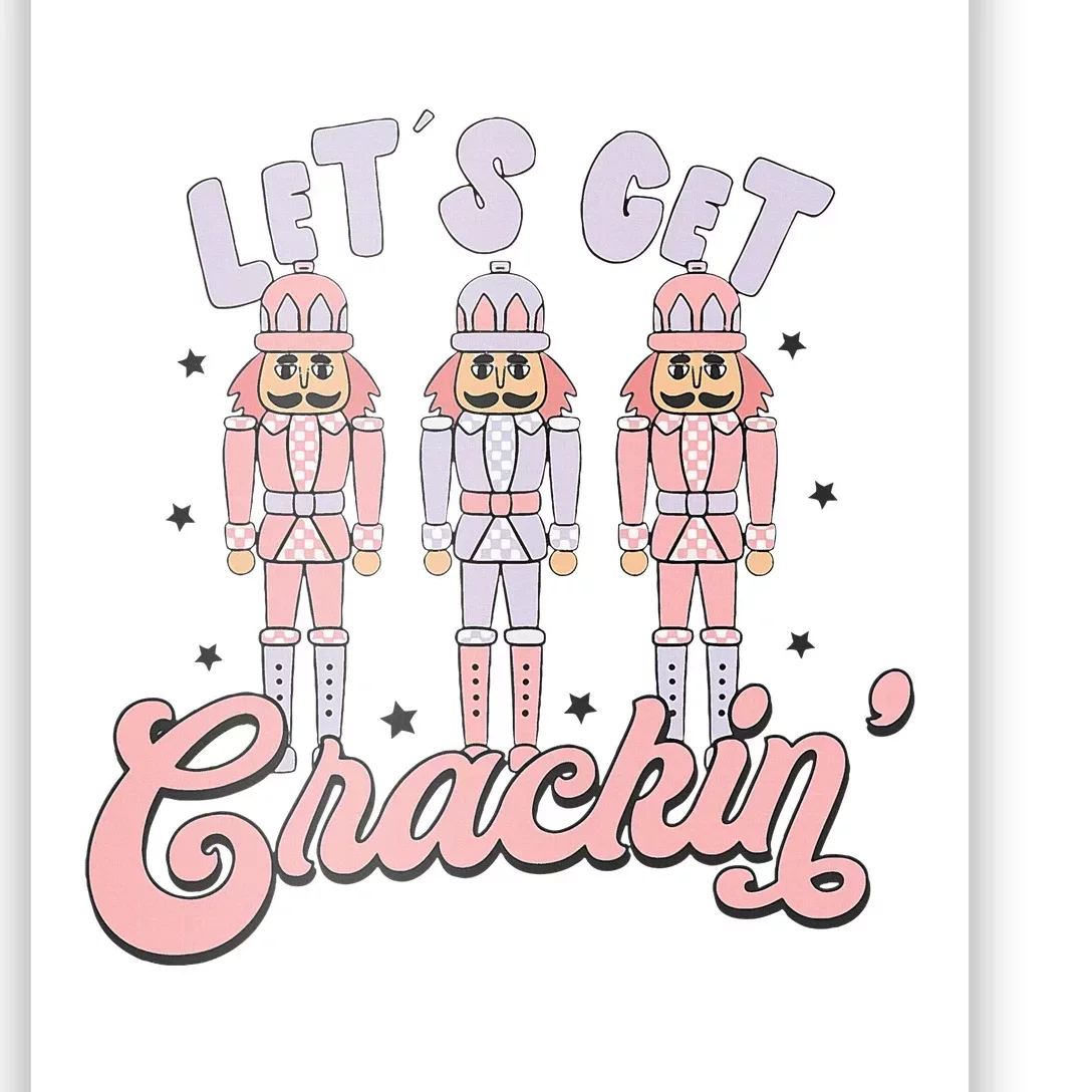 Christmas Nutcracker Squad Lets Get Crackin Ballet Poster