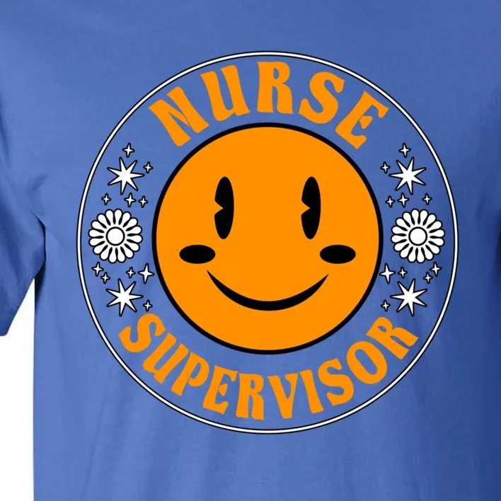 Cute Nurse Supervisor Outfit Rn Nursing Leadership Great Gift Tall T-Shirt