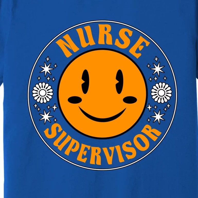 Cute Nurse Supervisor Outfit Rn Nursing Leadership Great Gift Premium T-Shirt