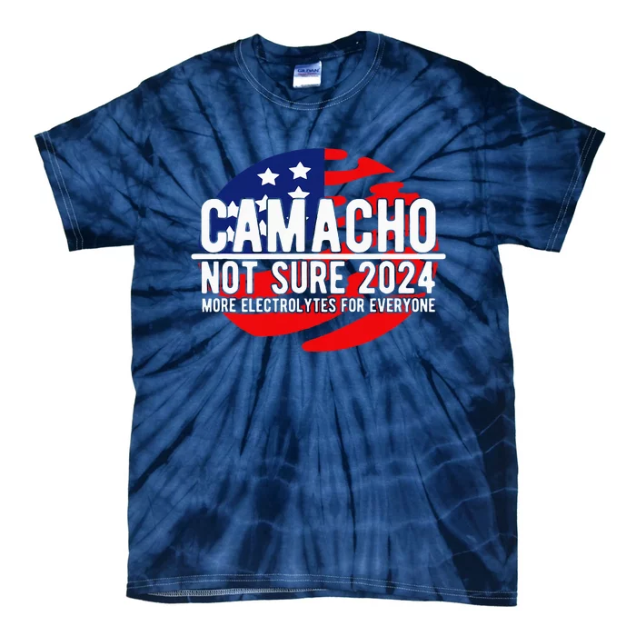 Camacho Not Sure For President 2024 Usa Tie-Dye T-Shirt