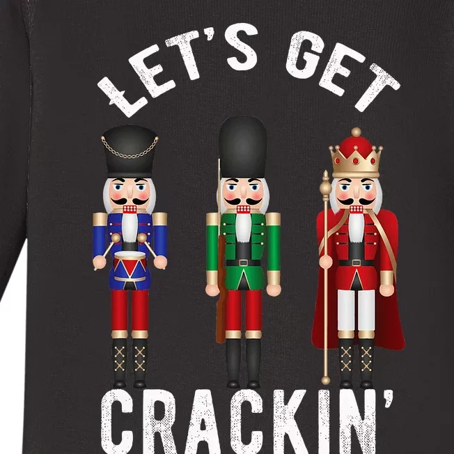 Christmas Nutcracker Squad Lets Get Crackin Ballet Baby Long Sleeve Bodysuit