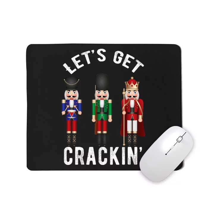 Christmas Nutcracker Squad Lets Get Crackin Ballet Mousepad