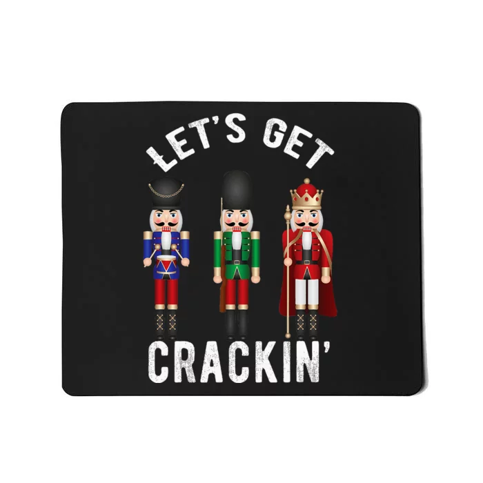 Christmas Nutcracker Squad Lets Get Crackin Ballet Mousepad