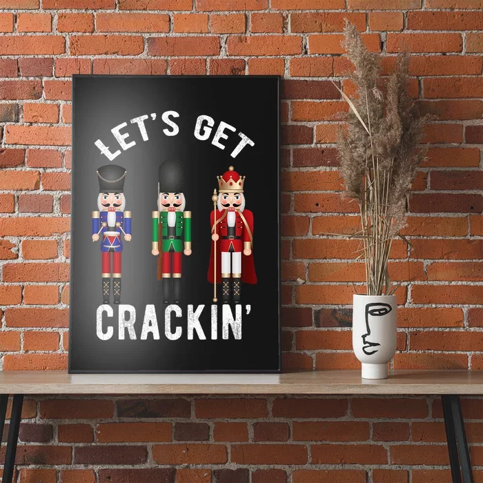 Christmas Nutcracker Squad Lets Get Crackin Ballet Poster