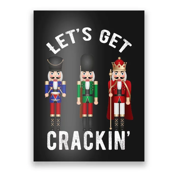 Christmas Nutcracker Squad Lets Get Crackin Ballet Poster